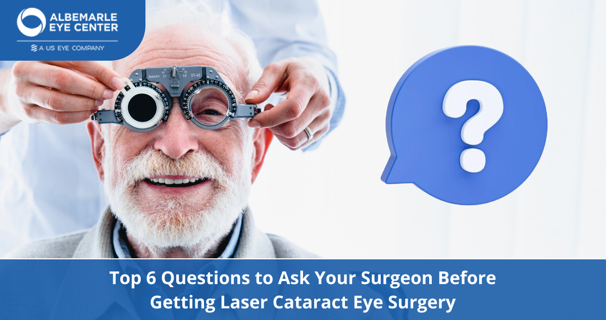 Top 6 Questions To Ask Your Surgeon Before Cataract Surgery