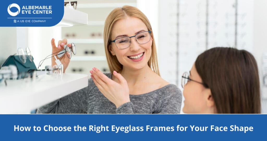 Choose the Right Eyeglass Frames for Your Face Shape